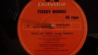 Teeroy MORRIS - Hold On Tight ( Long Version ) 1983.
