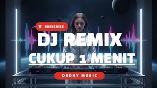 Download lagu DJ Cukup 1 Menit Remix Full Bass Viral TikTok 2025 🔥🎶 mp3 Download lagu DJ Cukup 1 Menit Remix Full Bass Viral TikTok 2025 🔥🎶 mp3