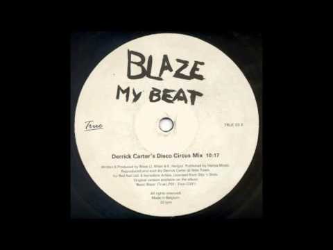 (1999) Blaze feat. Palmer Brown - My Beat [Derrick Carter Disco Circus RMX]