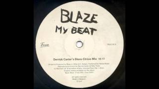 (1999) Blaze feat. Palmer Brown - My Beat [Derrick Carter Disco Circus RMX]