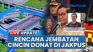 Jembatan "Donat Raksasa" di Dukuh Atas? Pramono Anung Ungkap Wacana dan Fungsinya