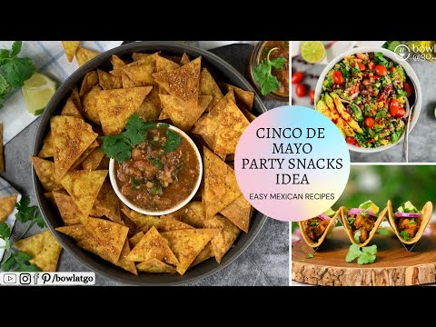 Quick & Easy Mexican Recipes | Easy Cinco de Mayo Party Recipes | Cinco de Mayo Feast | bowlatgo