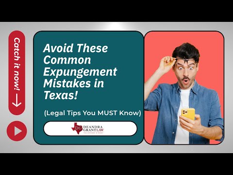 Avoid These Common Expungement Mistakes in Texas! (Legal Tips You MUST Know)