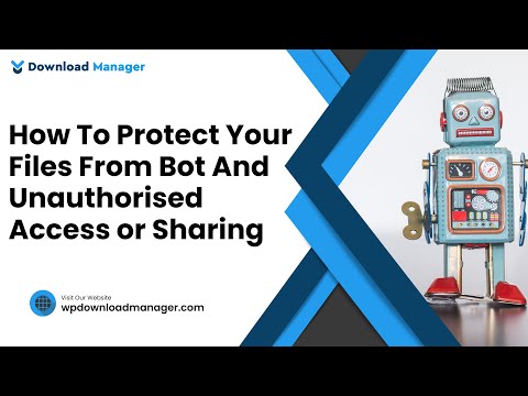 How To Protect Your Files From Bot and Unauthorized Access or Sharing