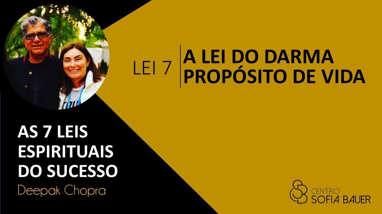 Sétima Lei - Lei do Darma - Propósito de vida