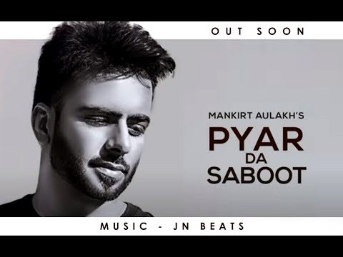 MANKIRAT AULAKH - Pyar Da Saboot [RECREATED VERSION] | New Punjabi Song 2020 - JN BEATS