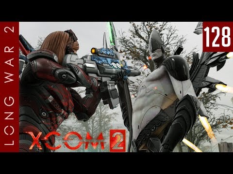 XCOM 2: Long War 2, Patch 1.5 - #128 - The Episode that Went Live Without a Title