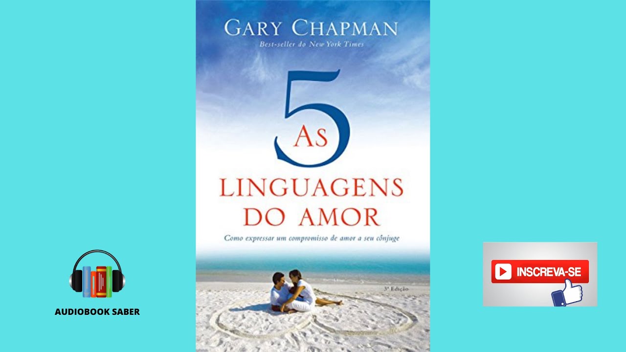 Watch Now As 5 Linguagens do Amor - Audiobook Completo - Gary Chapman As 5 Linguagens do Amor - Audiobook Completo - Gary Chapman