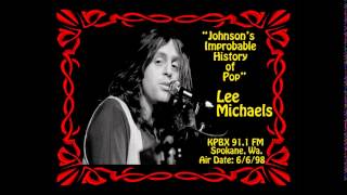 Johnson's Improbable History of Pop- "Lee Michaels"