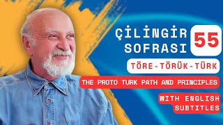 Çilingir Sofrası 55 / Töre-Törük-Türk (with English subtitles)