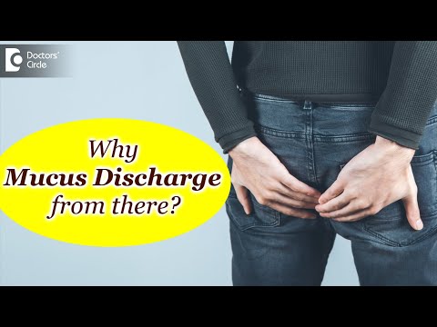 OOPS ! Mucus discharge from down there? Causes & Treatment - Dr. Rajasekhar M R | Doctors' Circle