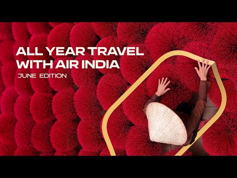 #AllYearTravel with Air India - June Edition