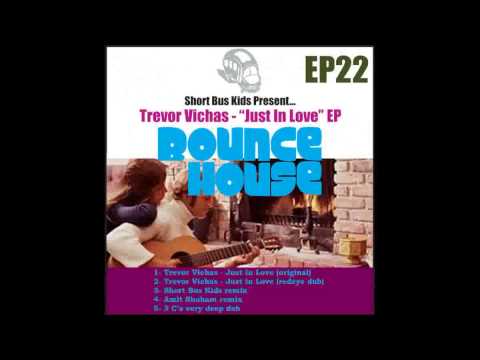 Trevor Vichas - Just in Love (Amit Shoham Remix) [Bounce House Recordings]