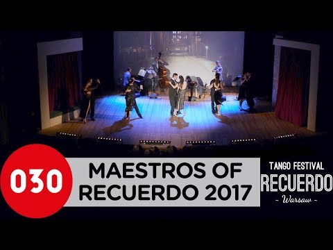 Maestros of Recuerdo Tango Festival 2017 – La cumparsita