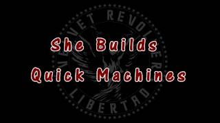 She Builds Quick Machines - Velvet Revolver (with lyrics)
