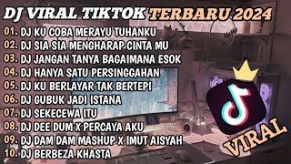 Download lagu DJ TIKTOK TERBARU 2024🎵DJ KU SUDAH MENCOBA TUK BERIKAN BUNGA🎵DJ SIA SIA MENGHARAP CINTAMU🎵FULL BASS mp3