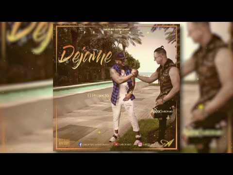 AlexSaborMio & El Projecto -  DEJAME -