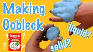 How to make Oobleck! | DIY safe and quick recipe