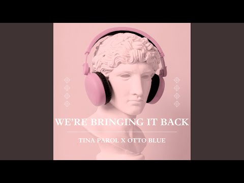 We're Bringing It Back (feat. Otto Blue)