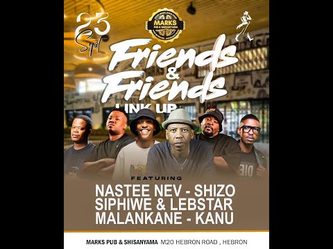 Nastee Nev At Marks Pub Shisanyama Friends & Friends Link UP