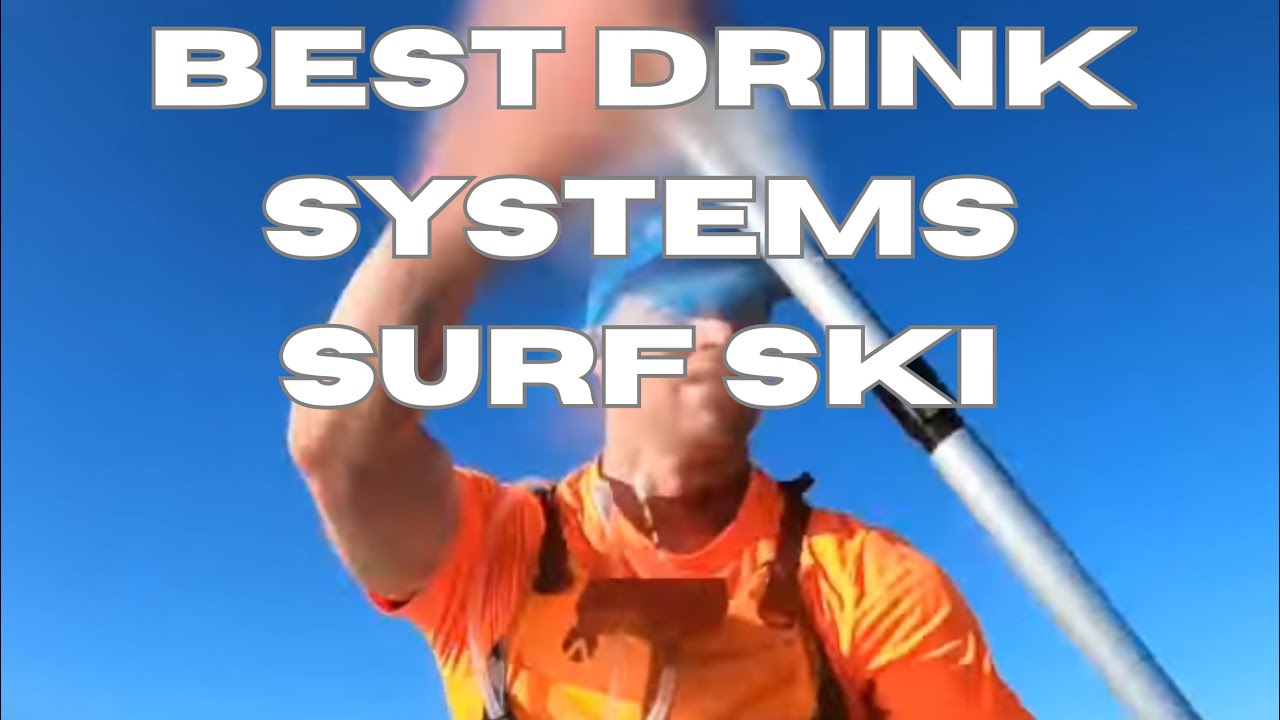 Hydration and drinking system hacks for Surf Ski racing | long paddles 