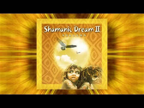 Magic Flow by Anugama - Shamanic Dream 2