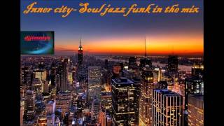 VA-INNER CITY-SOUL JAZZ FUNK IN THE MIX Jimmys mixed