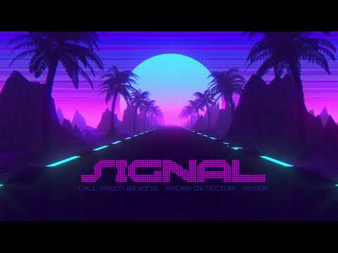 Call From Beyond, Radar Detector, Iriser – Signal (#Synthwave 2022)