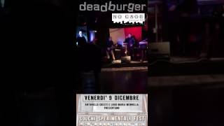 Deadburger live  - Solchi Sperimentali Fest - 9 dicembre 2016