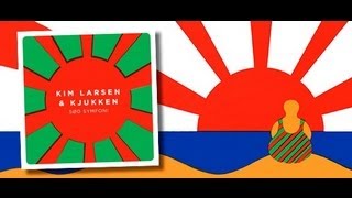 Kim Larsen &amp; Kjukken - Sød Symfoni (officiel video)