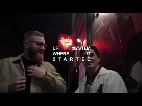 LF SYSTEM - Where It All Started