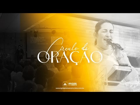 CÍRCULO DE ORAÇÃO | REC ALAGOAS | 09/05/2024