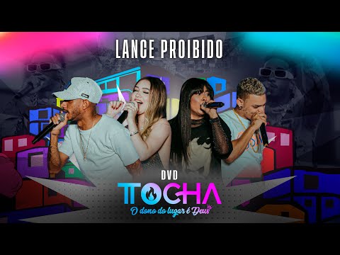 Tocha, Kakau, Lorrany Costa, Guimel - Lance proibido (DVD O DONO DO LUGAR É DEUS)