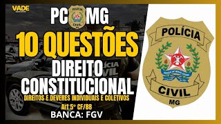 CONCURSO PCMG - 10 QUESTÕES - DIREITO CONSTITUCIONAL - BANCA FGV