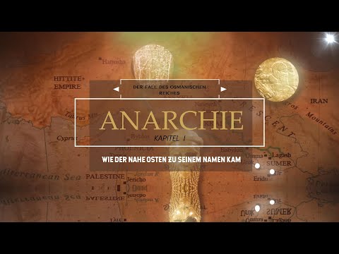 4k ¦ ANARCHIE - Der Fall des Osmanischen Reiches ¦ Teil 1- Wie der Nahe Osten zu seinem Namen kam ¦