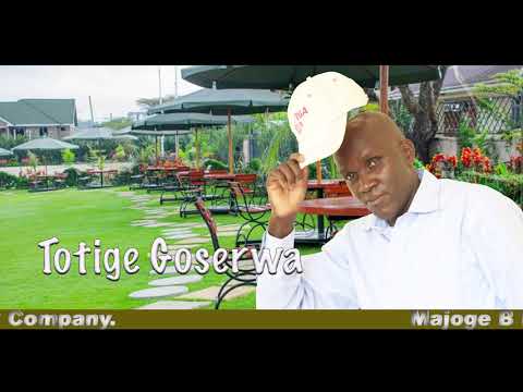 Totige Goserwa By Majoge B Kings