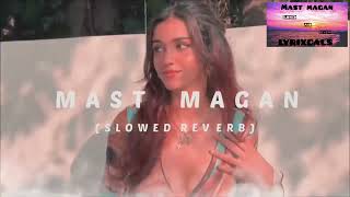 Download lagu MAST MAGAN- (SLOWED AND REVERB) (BY LYRIXCALS)QLYRIXCALS (ARJIT SING)#tseries #sony @lyrixcals mp3