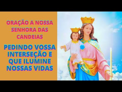 🌹❤️ ORAÇÃO DA MANHÃ - A GLORIOSA NOSSA SENHORA DAS CANDEIAS