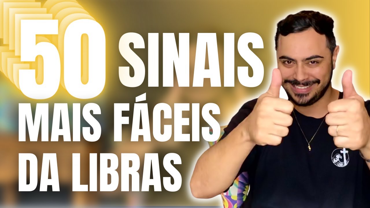 Aprenda os 50 sinais MAIS FÁCEIS MAIS USADOS da Libras (são mais que 50)