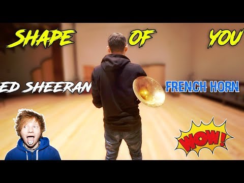 SHAPE OF YOU FRENCH HORN | ED SHEERAN | ВАЛТОРНА