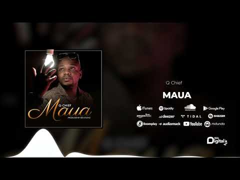 Q Chief - Maua (official Audio)