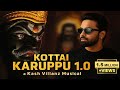 KOTTAI KARUPPU 1 0 KASH VILLANZ MUSICAL