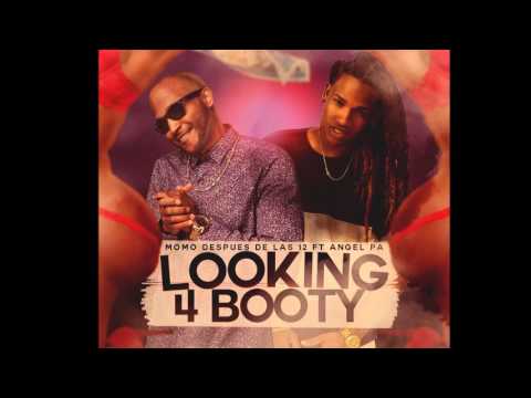 El Momo Depue de la 12 - Looking for Booty ft. Angel pa