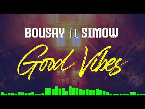 Bousay Feat Simow - GOOD VIDES ( Audio officiel )