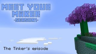 Meet your Maker - #1 - The Tinkers' episode featuring boni