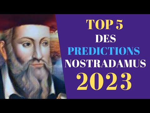 Prédictions Nostradamus 2023 - À quoi ressemblera le monde