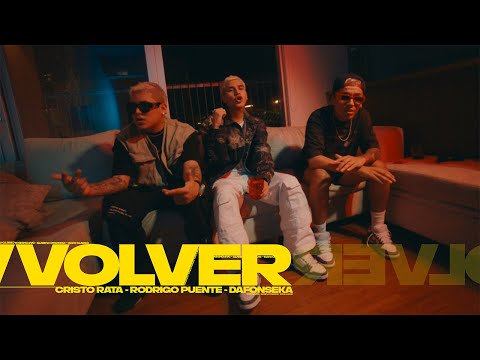 Cristorata, Rodrigo puente y Dafonseka - Volver (Video Oficial)