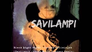 Black Light Burns - scream Hallelujah (Savilampi Indaba Remix)