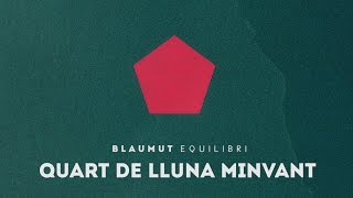BLAUMUT - Quart de lluna minvant (Audio SIngle Oficial)