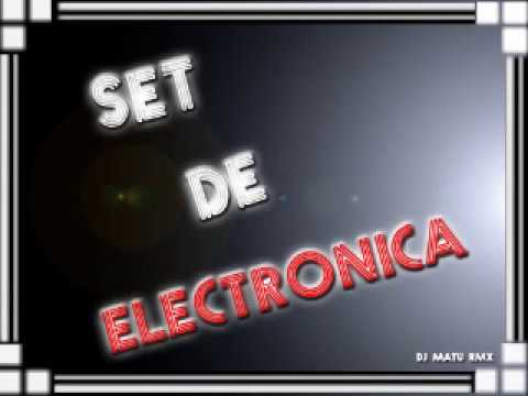 - SET DE ELECTRONICA - DJ MATU RMX - 2013